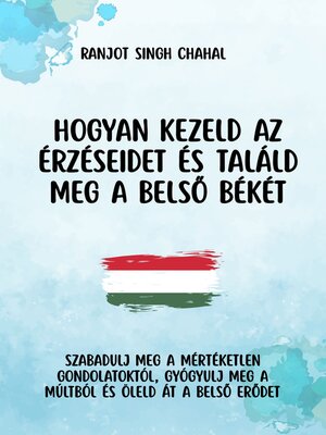 cover image of Hogyan Kezeld Az érzéseidet és Találd Meg a Belső Békét